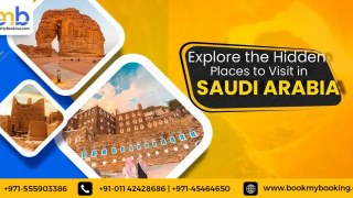 Best Places to Visit in Saudi Arabia