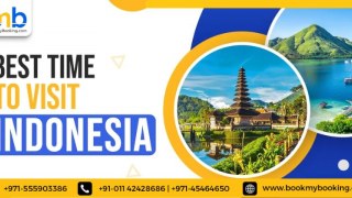 Best Time to Visit Indonesia for Every Traveler
